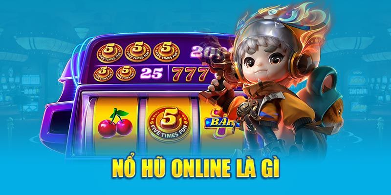 Chinh phục game nổ hũ online từ hệ thống 8KBET